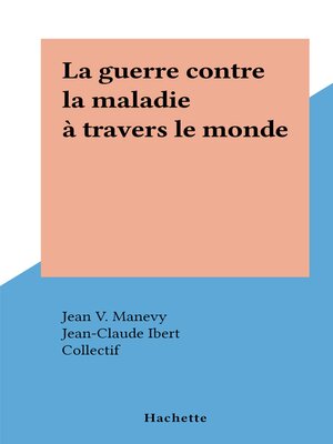 cover image of La guerre contre la maladie à travers le monde